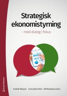 Strategisk ekonomistyrning - med dialog i fokus | 1:a upplagan