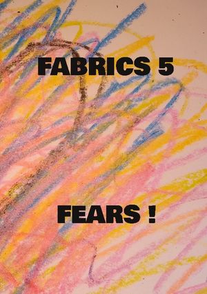 Fabrics 5 Fears ! | 1:a upplagan