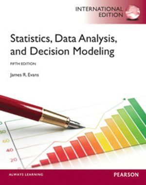 Statistics, Data Analysis, and Decision Modeling: International Edition | 5:e upplagan