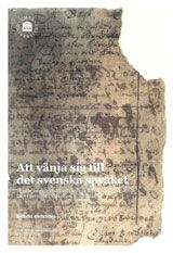 Att vänja sig till det svenska språket Studier av en individuell skriftspråkig förändring utifrån Olof Bertilssons kyrkobok 1646