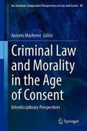 Criminal Law and Morality in the Age of Consent | 1:a upplagan