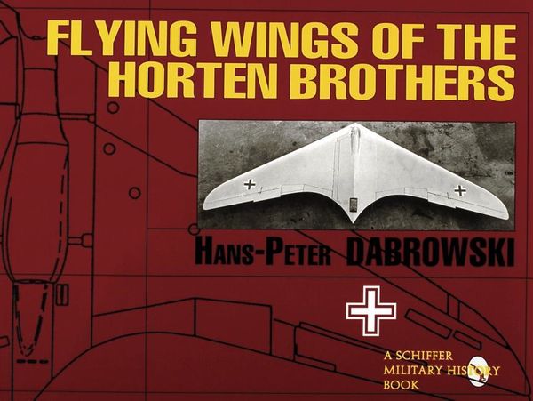 Flying wings of the horten brothers | 0:e upplagan