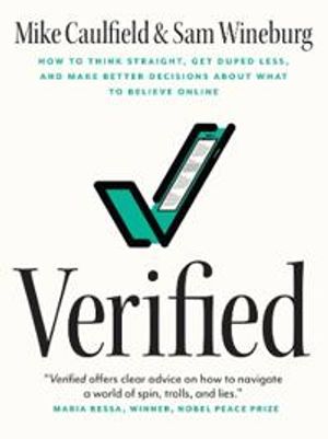 Verified : how to think straight, get duped less, and make better decisions about what to believe online | 1:a upplagan