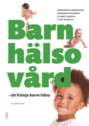 Barnhälsovård - att främja barns hälsa | 6:e upplagan