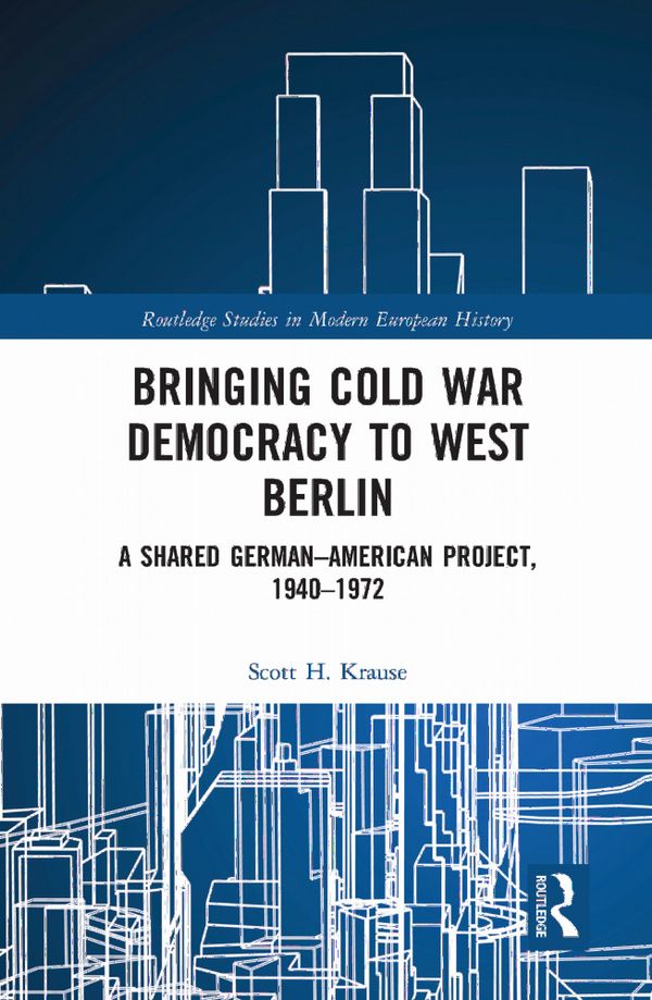 Bringing Cold War Democracy to West Berlin | 1:a upplagan