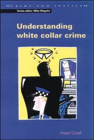 Understanding White Collar Crime |  2:e upplagan