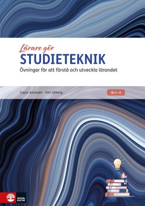 Lärare Gör Studieteknik : Övningar för att förstå och utveckla lärandet | 1:a upplagan