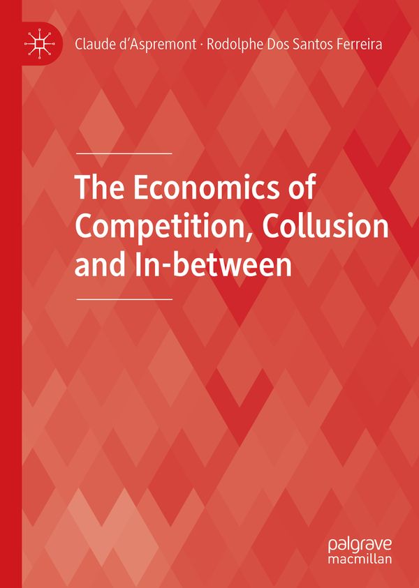 The Economics of Competition, Collusion and In-between | 1:a upplagan