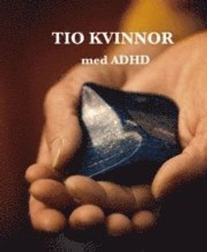 Tio kvinnor med ADHD