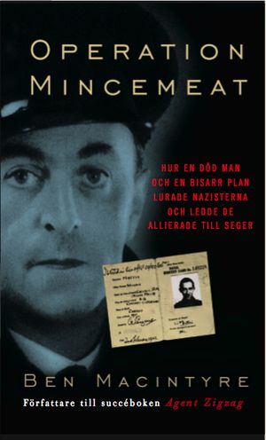 Operation Mincemeat : hur en död man och en bisarr plan lurade nazisterna | 1:a upplagan