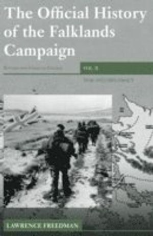 Official history of the falklands campaign - war and diplomacy