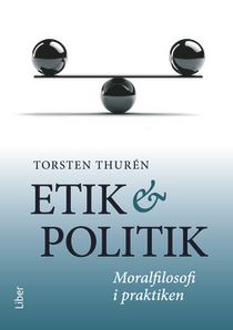 Etik och politik : moralfilosofi i praktiken