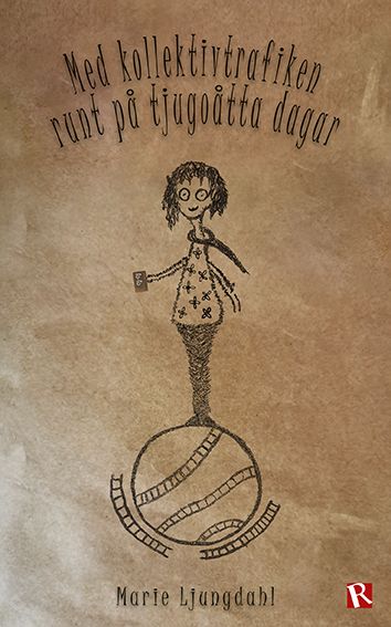 Med kollektivtrafiken runt på tjugoåtta dagar | 0:e upplagan