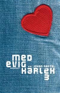 Med evig kärlek 3 | 1:a upplagan