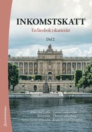 Inkomstskatt : en lärobok i skatterätt. Del 2 | 18:e upplagan