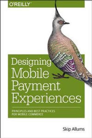 Designing Mobile Payment Experiences | 1:a upplagan