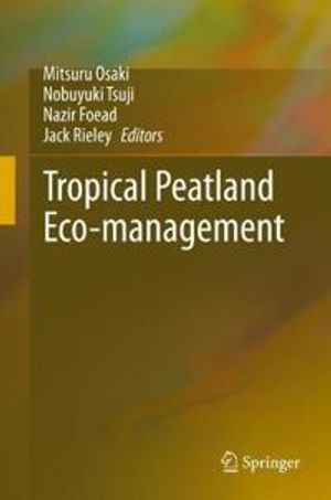 Tropical Peatland Eco-management | 1:a upplagan