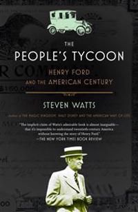 Peoples tycoon - henry ford and the american century
