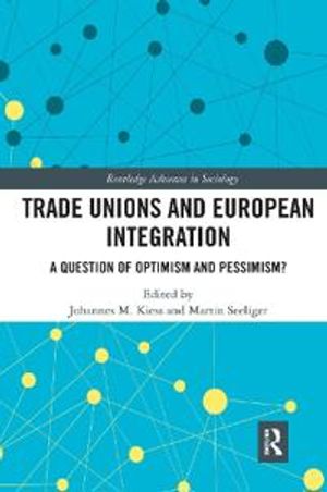 Trade Unions and European Integration | 1:a upplagan