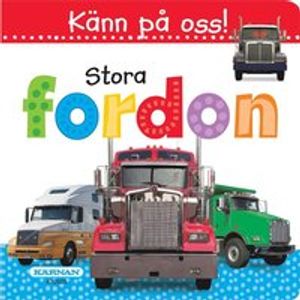 Känn på oss! Stora fordon