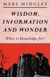 Wisdom, Information and Wonder