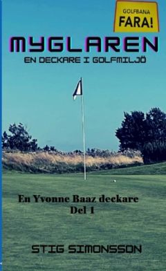Myglaren : En Yvonne Baaz deckare Del 1 | 0:e upplagan