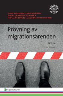 Prövning av migrationsärenden  : BEVIS 8