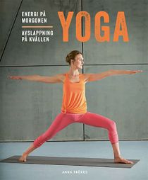 Yoga: energi på morgonen, avslappning på kvällen