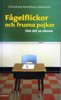 Fågelflickor och frusna pojkar : om att se eleven