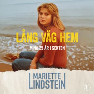 Lång väg hem : Mina 25 år i sekten