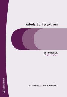 Arbetsrätt i praktiken - En handbok | 20:e upplagan