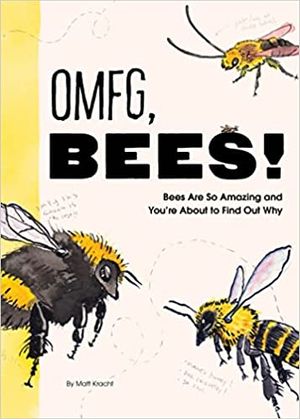 OMFG, BEES!