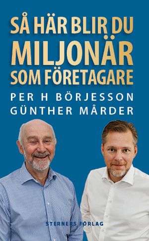 Så här blir du miljonär som företagare | 1:a upplagan