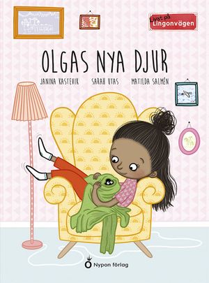 Livat på Lingonvägen - Olgas nya djur | 1:a upplagan