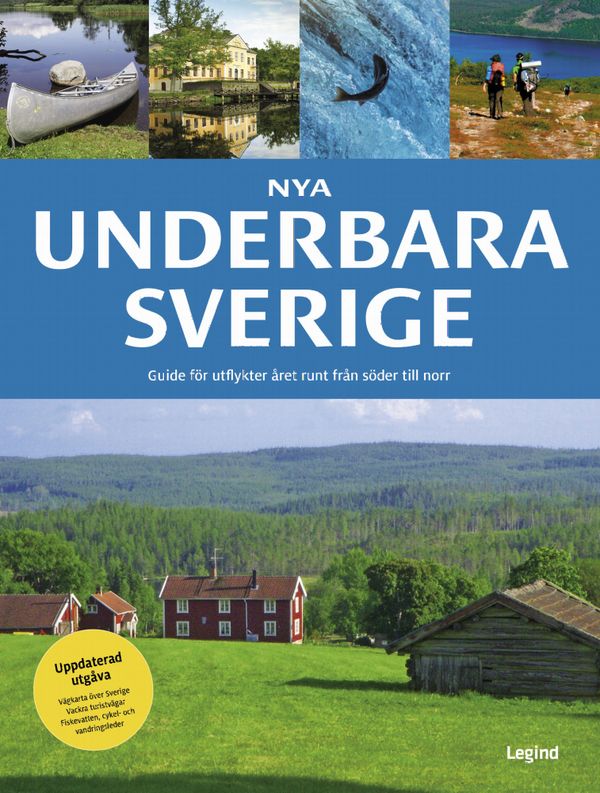 Nya Underbara Sverige : guide för utflykter året runt från söder till norr | 0:e upplagan