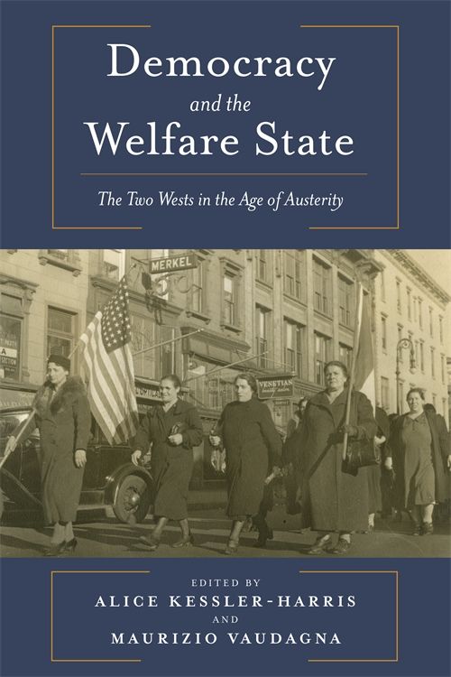 Democracy and the Welfare State: The Two Wests in the Age of Austerity | 0:e upplagan