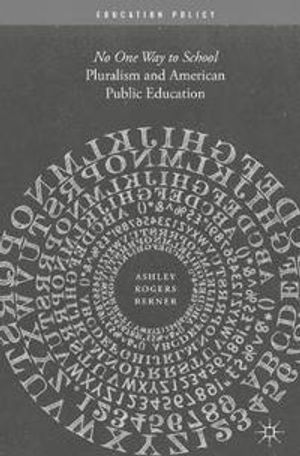 Pluralism and american public education - no one way to school