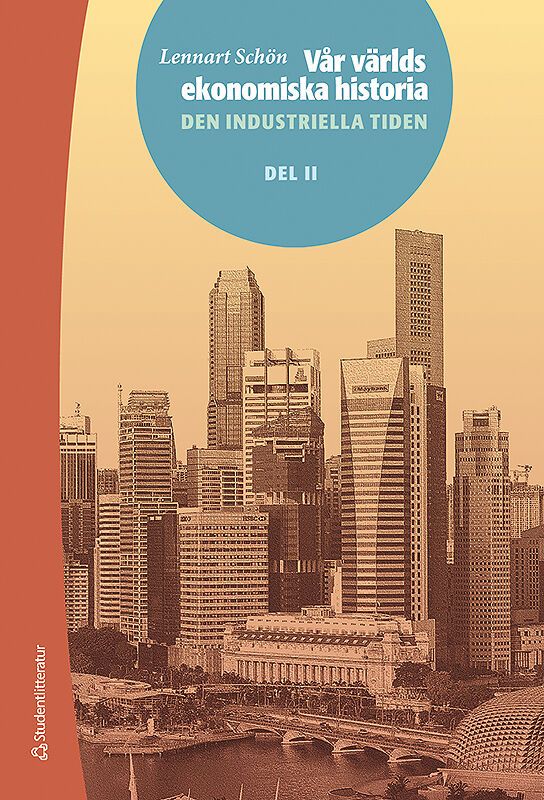 Vår världs ekonomiska historia. D. 2, Den industriella tiden | 2:a upplagan