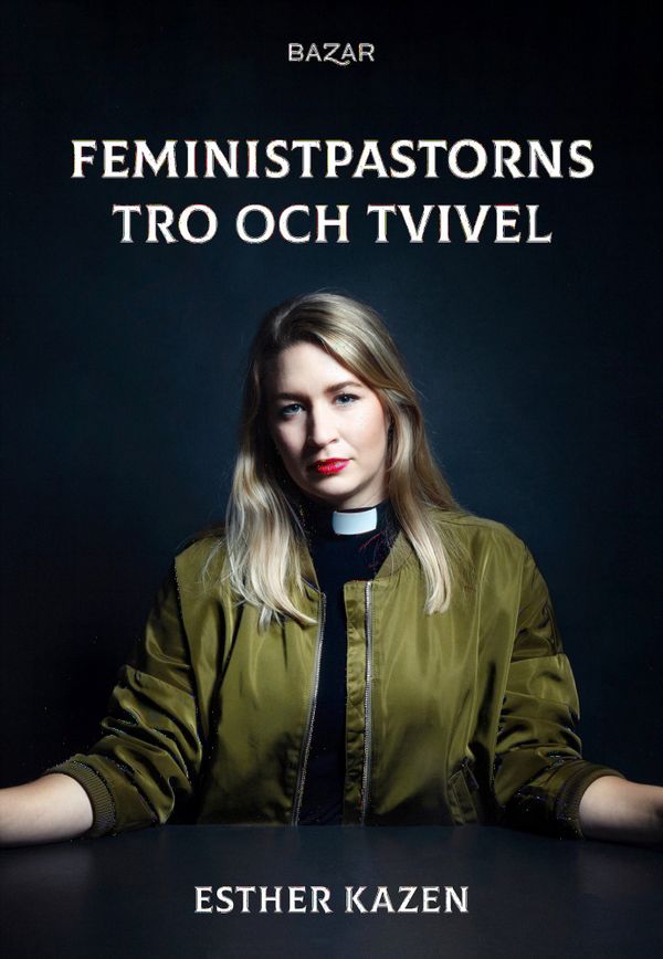 Feministpastorns tro och tvivel | 1:a upplagan