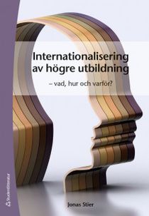 Internationalisering av högre utbildning - vad, hur och varför?