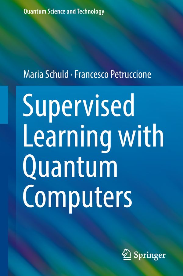 Supervised Learning with Quantum Computers | 1:a upplagan