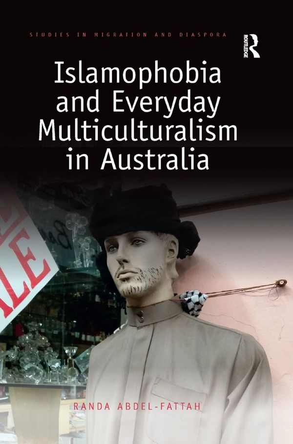 Islamophobia and Everyday Multiculturalism in Australia | 1:a upplagan
