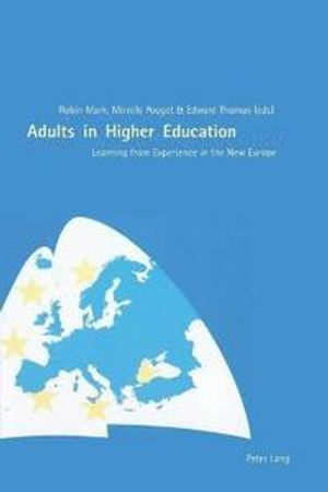 Adults in higher education - learning from experience in the new europe