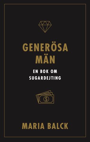 Generösa män - En bok om sugardejting