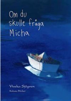 Om du skulle fråga Micha | 1:a upplagan