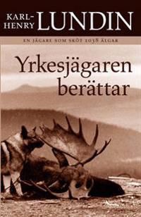 Yrkesjägaren berättar | 1:a upplagan