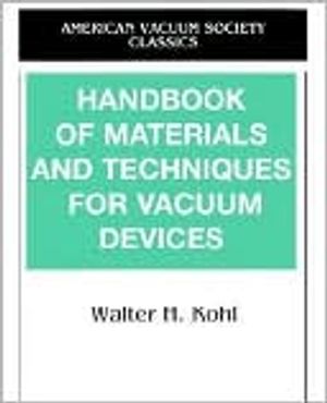 Handbook of Materials and Techniques for Vacuum Devices