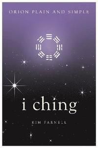 I ching, orion plain and simple