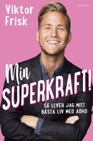 ADHD : Min superkraft