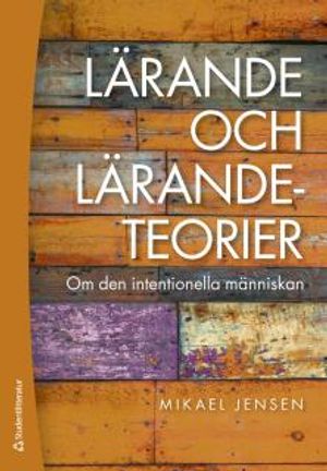 Lärande och lärandeteorier - Den intentionella människan | 1:a upplagan